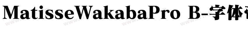 MatisseWakabaPro B字体转换